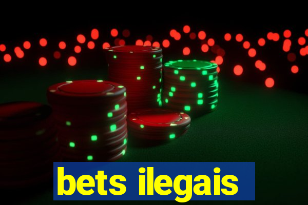 bets ilegais